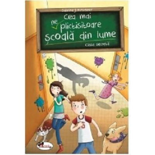 Cea mai (ne)plictisitoare scoala din lume. Clasa secreta - Sabrina J. Kirschner