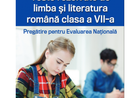 Teste rezolvate de limba si literatura romana clasa a 7-a. Pregatire pentru Evaluarea Nationala - Florina-Loredana Streinu