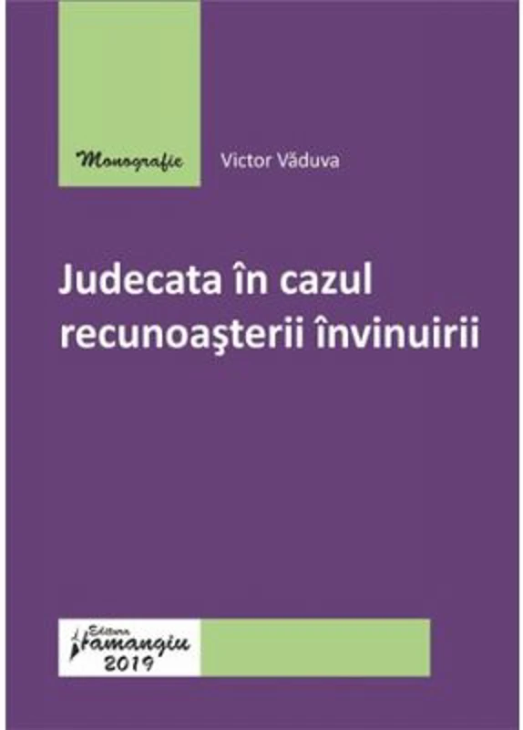 Judecata in cazul recunoasterii invinuirii - Victor Vaduva