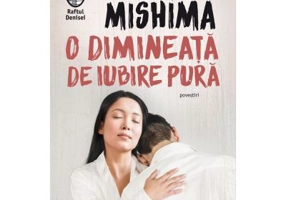 O dimineata de iubire pura - Yukio Mishima