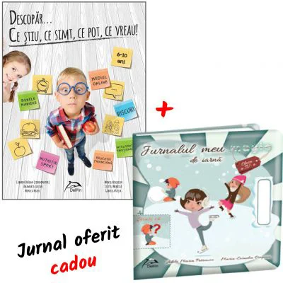 Descopar... ce stiu, ce simt, ce pot, ce vreau! 6-10 ani + Jurnalul meu magic de iarna, clasa a 4-a - Carmen Dragan