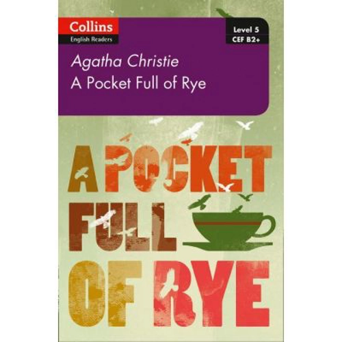Pocket Full of Rye. Level 5, B2+ - Agatha Christie