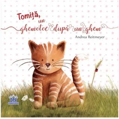 Tomita, un ghemotoc dupa un ghem - Andrea Reitmeyer