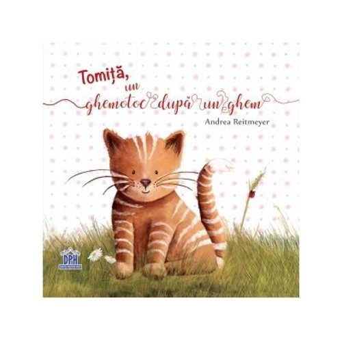 Tomita, un ghemotoc dupa un ghem - Andrea Reitmeyer