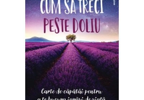 Cum sa treci peste doliu - Anne Ancelin Schutzenberger