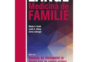 LANGE. Medicina de familie. Manual de tratament si profilaxie in ambulatoriu - Mindy A. Smith, Leslie A. Shimp, Sarina Schrager
