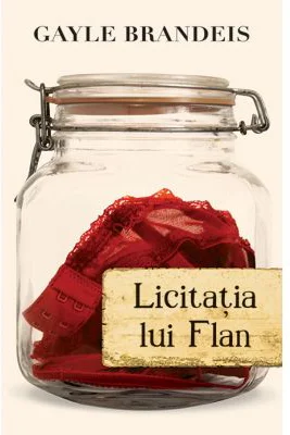 Licitatia lui Flan - Gayle Brandeis