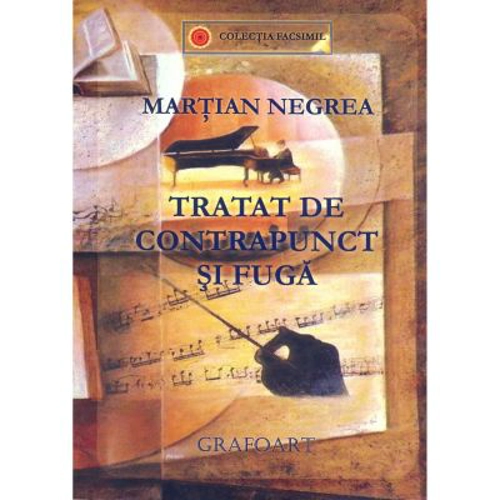 Tratat de contrapunct si fuga - Martian Negrea