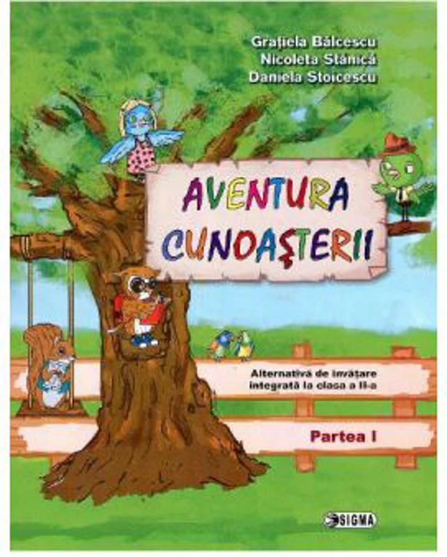 Aventura cunoasterii. Clasa a 2-a, partea 1 - Gratiela Balcescu