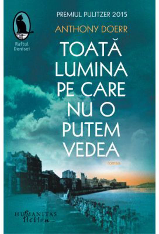 Toata lumina pe care nu o putem vedea - Anthony Doerr