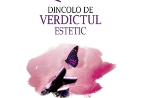 Dincolo de verdictul estetic - Sorin Lavric