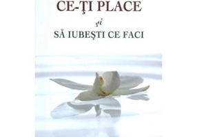 Cum sa faci ce-ti place si sa iubesti ce faci (Robert Anthony)