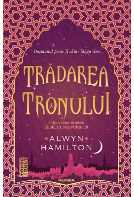 Tradarea tronului (Trilogia Rebelul nisipurilor, partea a II-a)