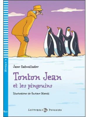 Tonton Jean et les pingouins - Jane Cadwallader