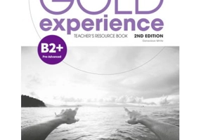 Gold Experience B2+ Teacher's Resource Book, 2nd Edition - Genevieve White