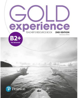 Gold Experience B2+ Teacher's Resource Book, 2nd Edition - Genevieve White