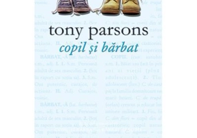 Copil si barbat - Tony Parsons
