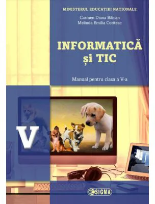 Informatica si TIC, manual pentru clasa a 5-a. Contine editia digitala - Carmen Diana Baican