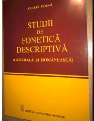 Studii de fonetica descriptiva generala si romaneasca