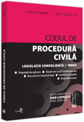 Codul de procedura civila - IANUARIE 2022. Editie tiparita pe hartie alba