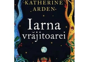 Iarna vrajitoarei - Katherine Arden