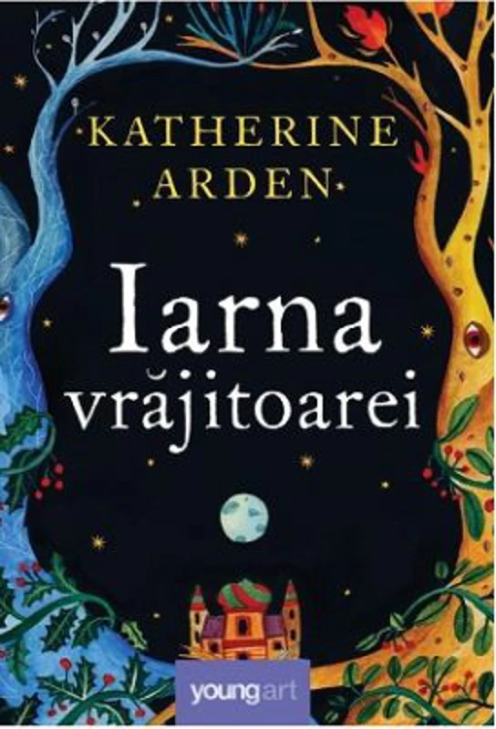 Iarna vrajitoarei - Katherine Arden