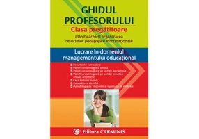 Ghidul profesorului, clasa pregatitoare. Planificarea si organizarea resurselor pedagogice informationale