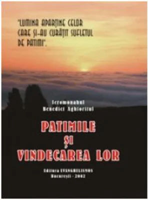 Patimile si vindecarea lor - Ieromonah Benedict Aghioritul