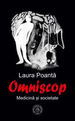 Omniscop. Medicina si societate - Laura Poanta