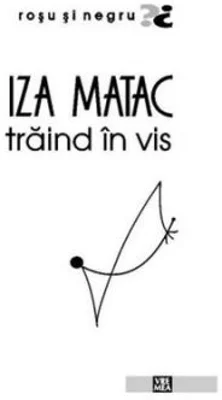 Traind in vis - Iza Matac