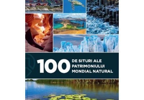 100 de situri ale patrimoniului mondial natural - Eniko Unger