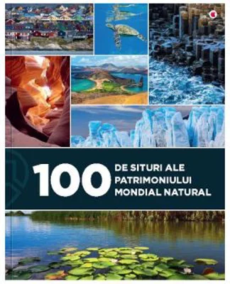 100 de situri ale patrimoniului mondial natural - Eniko Unger