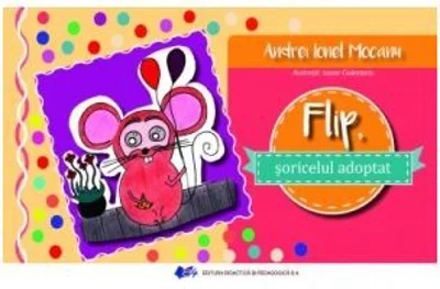 Flip, soricelul adoptat - Andrei Ionel Mocanu