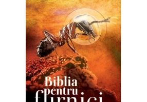Biblia pentru furnici - Stefan Mitroi