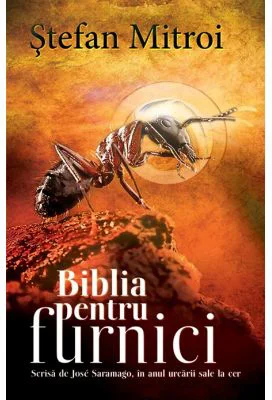 Biblia pentru furnici - Stefan Mitroi