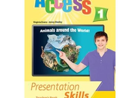 Curs limba engleza Access 1 Presentation Skills Manualul profesorului - Virginia Evans