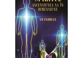 Spiritul. Ascensiunea sa in dimensiune