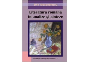 Literatura romana. Analize si sinteze - Emil Alexandrescu