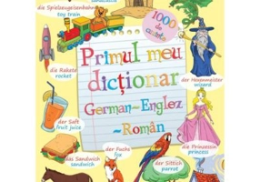 Primul meu dictionar German - Englez - Roman