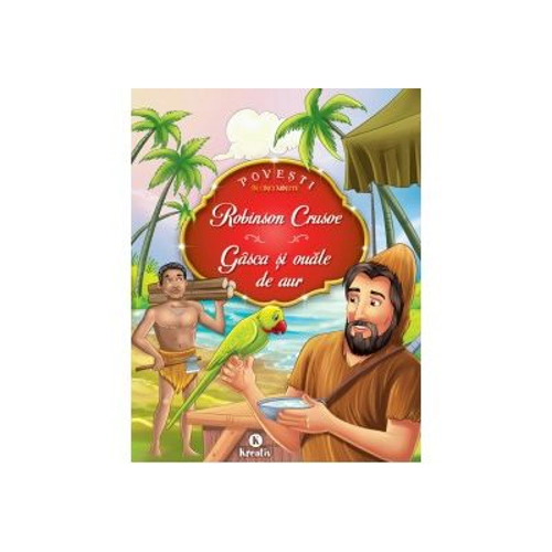 Robinson Crusoe. Gasca si ouale de aur