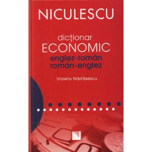 Dictionar economic englez-roman / roman-englez (Violeta Nastasescu)