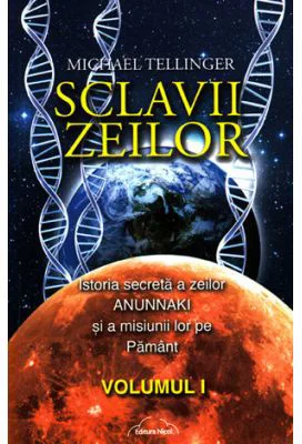 Sclavii Zeilor, volumul I