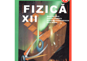 Manual Fizica F1+F2 pentru clasa a 12-a - Mihai Popescu