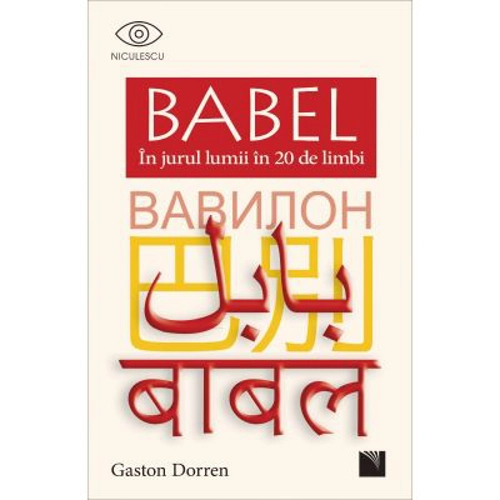 BABEL. In jurul lumii in 20 de limbi - Gaston Dorren