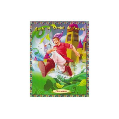 Jack si Vrejul de fasole - Poveste ilustrata