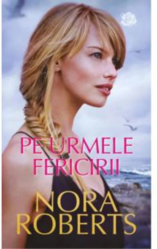 Pe urmele fericirii - Nora Roberts