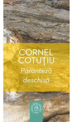 Paranteza deschisa. Proza scurta - Cornel Cotutiu