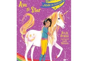 Academia Unicornilor. Ava si Star - Julie Sykes
