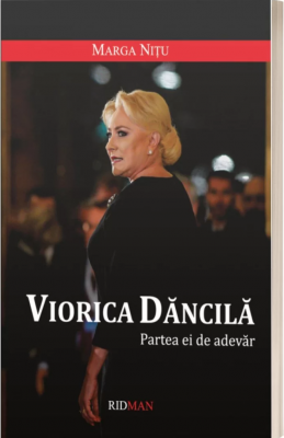 Viorica Dancila. Partea ei de adevar
