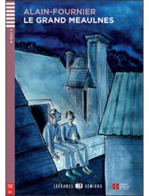 Le grand Meaulnes - Alain Fournier